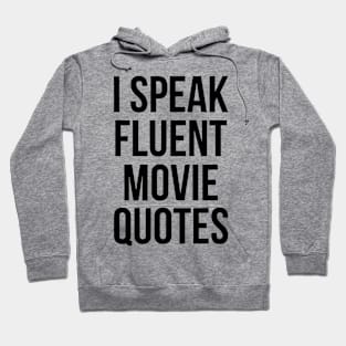 I SPEAK FLUENT MOVIE QUOTES Hoodie